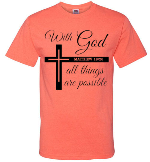 With God All Things Are Possible Christian Faith Tee Shirt Top T-Shirt