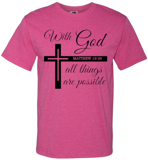 With God All Things Are Possible Christian Faith Tee Shirt Top T-Shirt