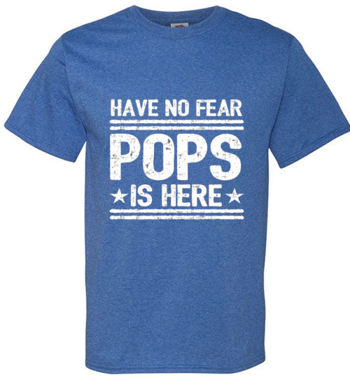 Have No Fear Pops Is Here Grandparent Grandfather Tee Shirt Top T-Shirt
