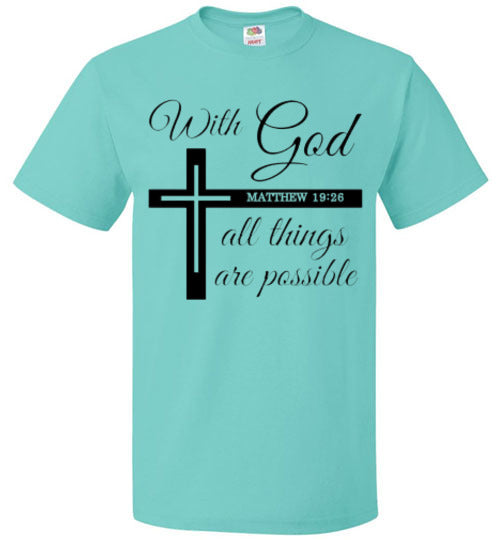 With God All Things Are Possible Christian Faith Tee Shirt Top T-Shirt