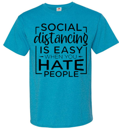 Social Distancing Is Easy When You Hate People