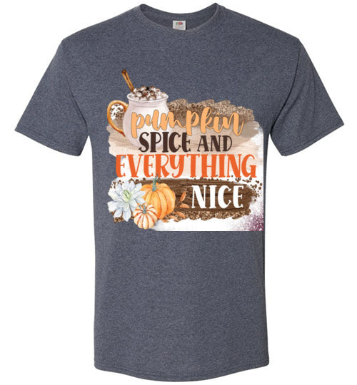 Pumpkin Spice and Everything Nice Fall Tee Shirt Top T-Shirt