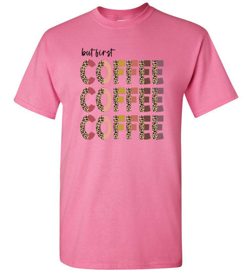 But First Coffee Graphic Tee Shirt Top