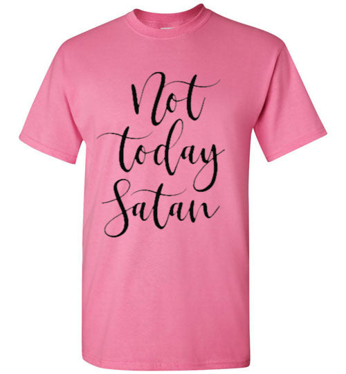 Not Today Satan Tee Shirt Top T-Shirt