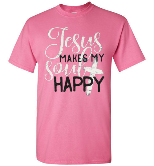 Jesus Makes My Soul Happy Christian Tee Shirt Top