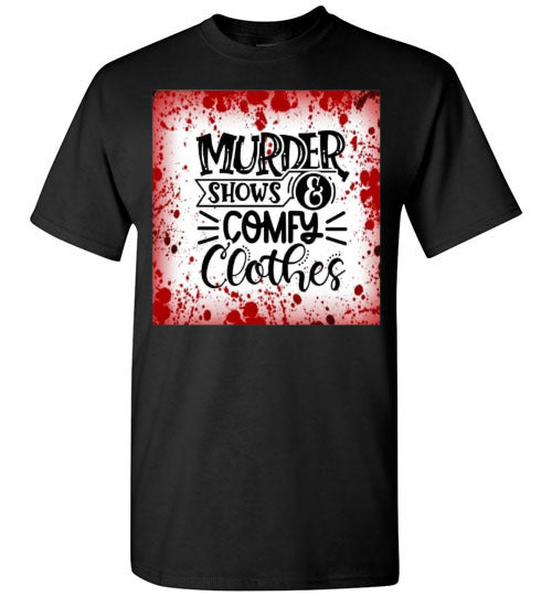 Murder Shows Comfy Clothes Halloween Funny Tee Shirt Top T-Shirt