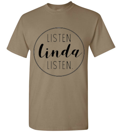 Listen Linda Listen Tee Shirt Top T-Shirt