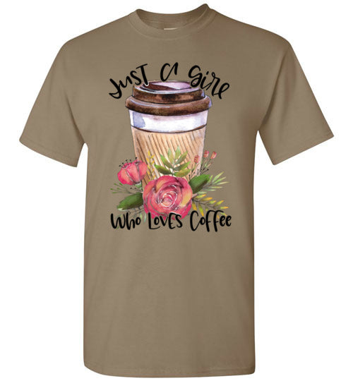 Just A Girl Who Loves Coffee Tee Shirt Top T-Shirt