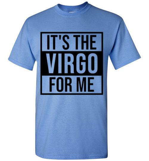It's The Virgo For Me Tee Shirt Graphic Top T-Shirt