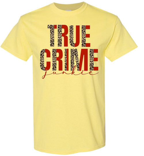 True Crime Junkie Tee Shirt Top T-Shirt