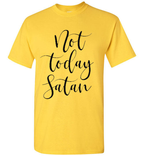 Not Today Satan Tee Shirt Top T-Shirt
