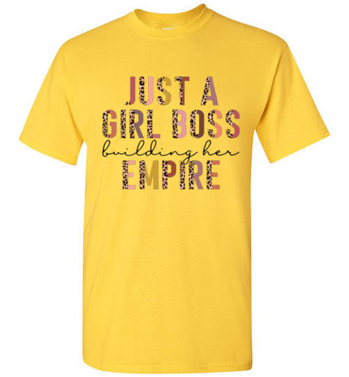 Just A Girl Boss Building Her Empire Tee Shirt Top