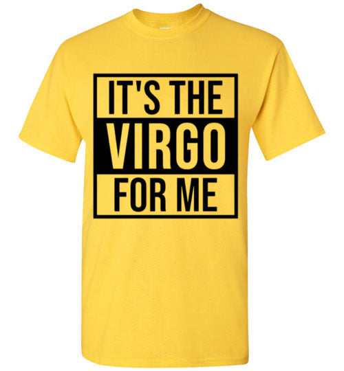 It's The Virgo For Me Tee Shirt Graphic Top T-Shirt