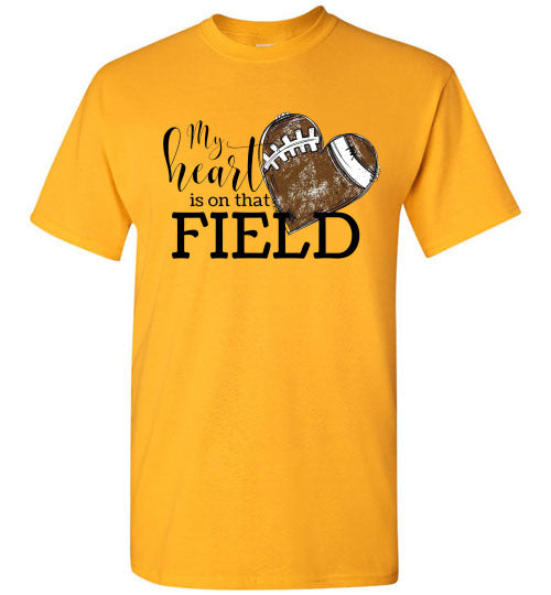 My Heart Is On That Field Football Graphic Tee Shirt Top
