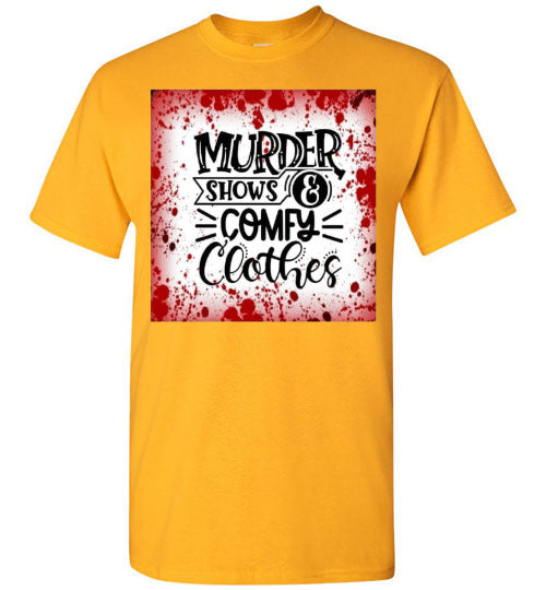 Murder Shows Comfy Clothes Halloween Funny Tee Shirt Top T-Shirt