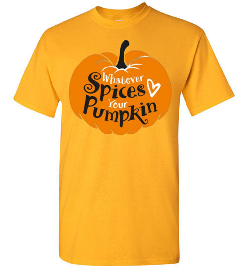 Whatever Spices Your Pimpkin Tee Shirt Graphic T-Shirt Top