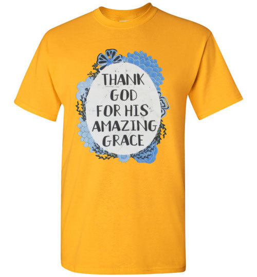 Thank God For His Amazing Grace Tee Shirt Top