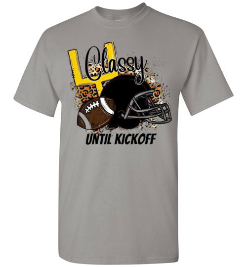 Classy Until KickOff Football Sports Fan Graphic Tee Shirt Top