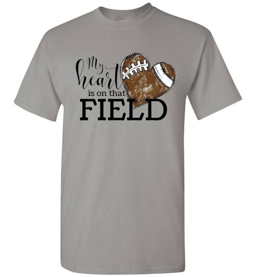 My Heart Is On That Field Football Graphic Tee Shirt Top