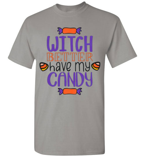 Witch Better Have My Candy Funny Halloween Fall Tee Shirt Top T-Shirt