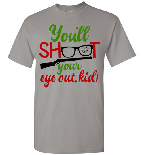 You'll Shoot Your Eye Out Kid Christmas Tee Shirt Top T-Shirt