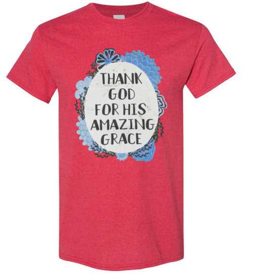 Thank God For His Amazing Grace Tee Shirt Top