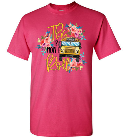 This Is How I Roll Busdriver Tee Shirt Top Shirt T-Shirt