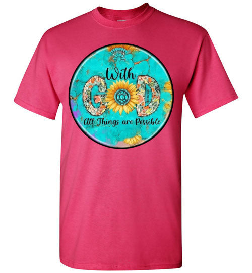 With God All Things Are Possible Tee Shirt Top Shirt T-Shirt