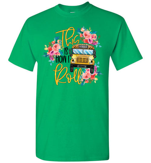 This Is How I Roll Busdriver Tee Shirt Top Shirt T-Shirt