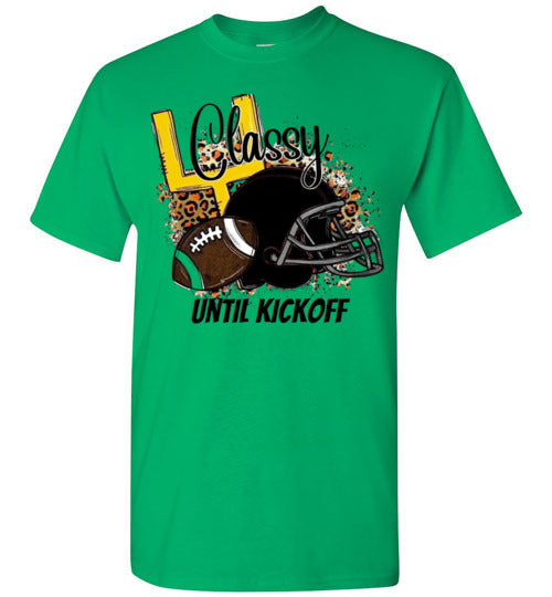 Classy Until KickOff Football Sports Fan Graphic Tee Shirt Top