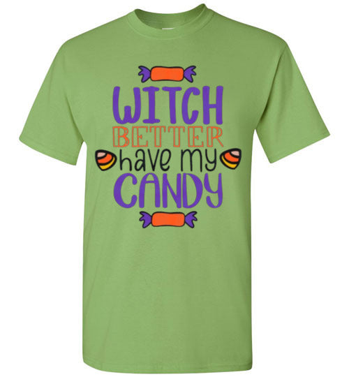 Witch Better Have My Candy Funny Halloween Fall Tee Shirt Top T-Shirt