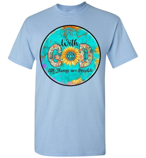 With God All Things Are Possible Tee Shirt Top Shirt T-Shirt