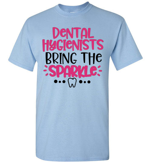 Dental hygienist bring the sparkle t-shirt top