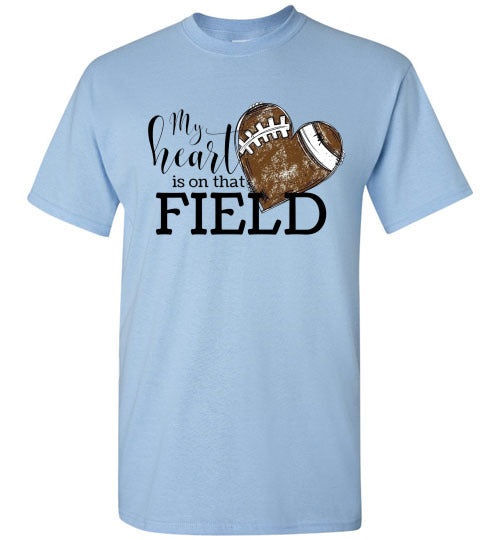My Heart Is On That Field Football Graphic Tee Shirt Top