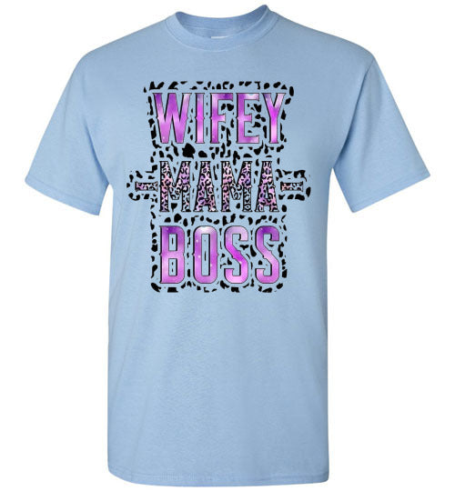 Wifey Mama Boss Graphic Tee Shirt Top T-Shirt