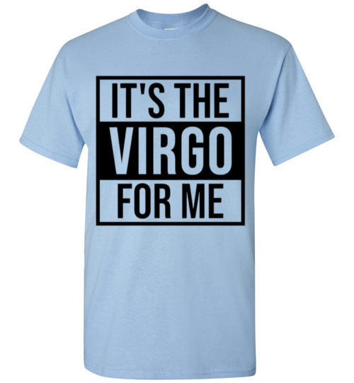 It's The Virgo For Me Tee Shirt Graphic Top T-Shirt