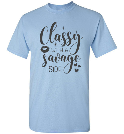 Classy With A Savage Side Tee Shirt Top