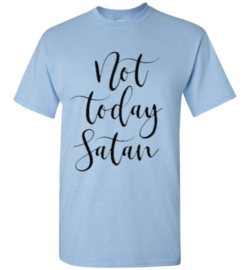 Not Today Satan Tee Shirt Top T-Shirt