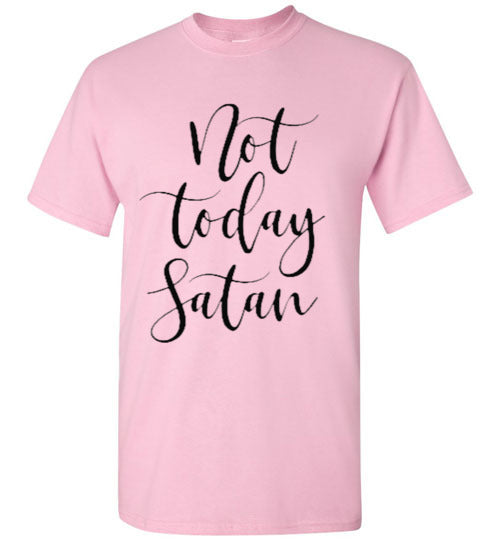 Not Today Satan Tee Shirt Top T-Shirt