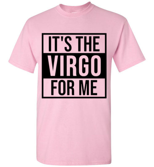 It's The Virgo For Me Tee Shirt Graphic Top T-Shirt