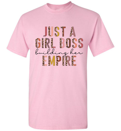 Just A Girl Boss Building Her Empire Tee Shirt Top