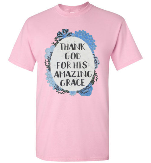 Thank God For His Amazing Grace Tee Shirt Top