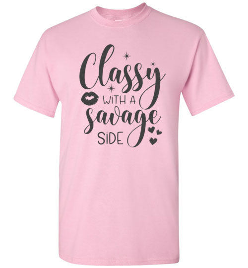 Classy With A Savage Side Tee Shirt Top