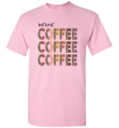 But First Coffee Graphic Tee Shirt Top