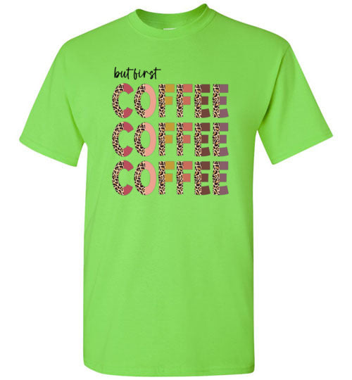 But First Coffee Graphic Tee Shirt Top