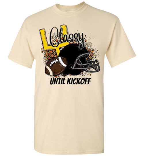 Classy Until KickOff Football Sports Fan Graphic Tee Shirt Top