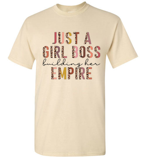 Just A Girl Boss Building Her Empire Tee Shirt Top