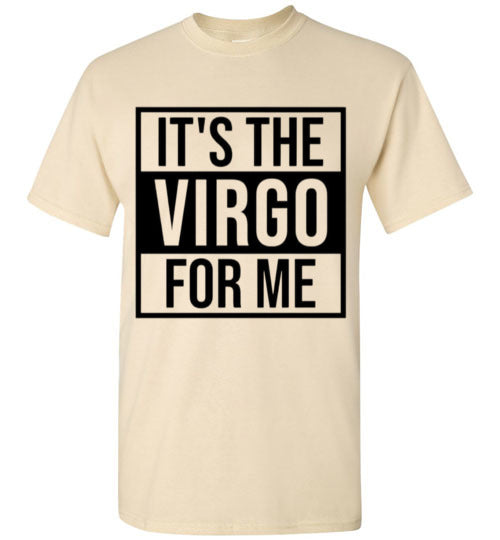 It's The Virgo For Me Tee Shirt Graphic Top T-Shirt