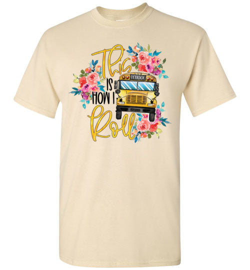 This Is How I Roll Busdriver Tee Shirt Top Shirt T-Shirt