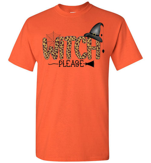 Witch Please Halloween Fall Tee Shirt Top T-Shirt Costume